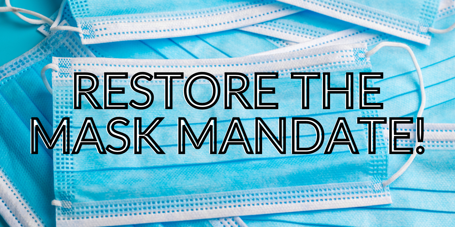 Restore the Mask Mandate! – CUPE 3902